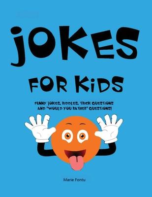 Jokes for Kids: 300 Clean & Funny Jokes, Riddles, Brain Teasers, Trick Questions and 'Would you Rather' Questions! (Ages 6-12 Travel G