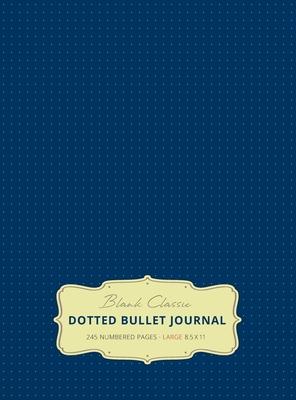 Large 8.5 x 11 Dotted Bullet Journal (Royal Blue #8) Hardcover - 245 Numbered Pages