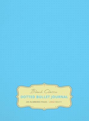 Large 8.5 x 11 Dotted Bullet Journal (Sky Blue #10) Hardcover - 245 Numbered Pages