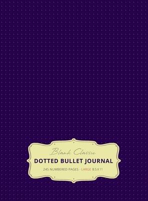 Large 8.5 x 11 Dotted Bullet Journal (Eggplant #11) Hardcover - 245 Numbered Pages