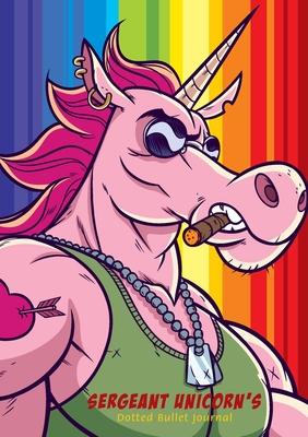 Sergeant Unicorn's Dotted Bullet Journal: Medium A5 - 5.83X8.27 Subscription