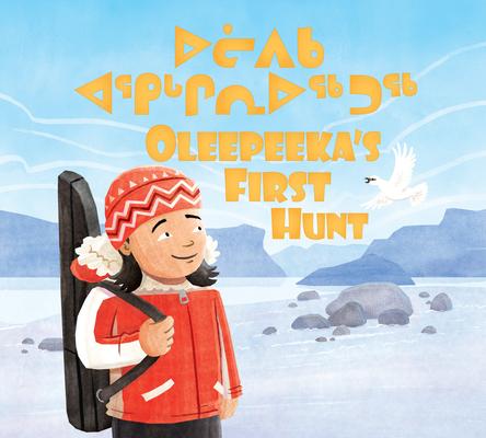 Oleepeeka's First Hunt: Bilingual Inuktitut and English Edition Subscription