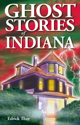 Ghost Stories of Indiana