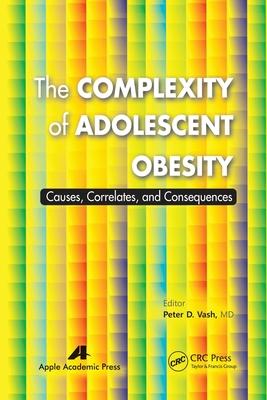 The Complexity of Adolescent Obesity: Causes, Correlates, and Consequences Subscription
