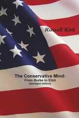 The Conservative Mind: From Burke to Eliot (abridged edition) Subscription