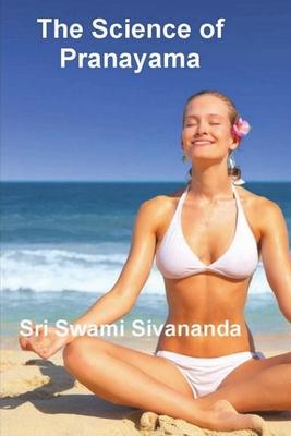 The Science of Pranayama