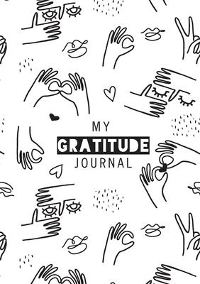 My Gratitude Journal: (Black & White Line Drawing) A 52-Week Daily Guide to Becoming Grateful