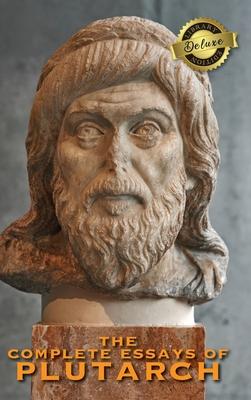 The Complete Essays of Plutarch (Deluxe Library Edition) Subscription