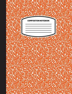 Classic Composition Notebook: (8.5x11) Wide Ruled Lined Paper Notebook Journal (Orange) (Notebook for Kids, Teens, Students, Adults) Back to School