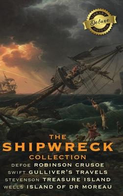 The Shipwreck Collection (4 Books): Robinson Crusoe, Gulliver's Travels, Treasure Island, and The Island of Doctor Moreau (Deluxe Library Edition)