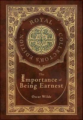 The Importance of Being Earnest (Royal Collector's Edition) (Case Laminate Hardcover with Jacket)