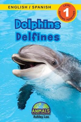 Dolphins / Delfines: Bilingual (English / Spanish) (Ingls / Espaol) Animals That Make a Difference! (Engaging Readers, Level 1)