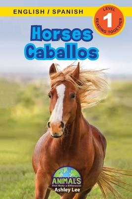 Horses / Caballos: Bilingual (English / Spanish) (Ingls / Espaol) Animals That Make a Difference! (Engaging Readers, Level 1)