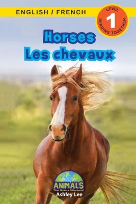 Horses / Les chevaux: Bilingual (English / French) (Anglais / Franais) Animals That Make a Difference! (Engaging Readers, Level 1)