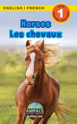 Horses / Les chevaux: Bilingual (English / French) (Anglais / Franais) Animals That Make a Difference! (Engaging Readers, Level 1)