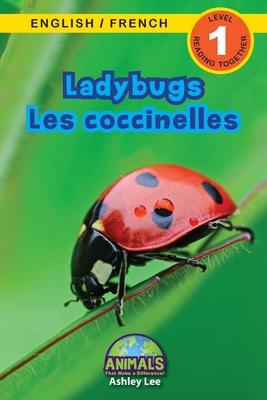 Ladybugs / Les coccinelles: Bilingual (English / French) (Anglais / Franais) Animals That Make a Difference! (Engaging Readers, Level 1)