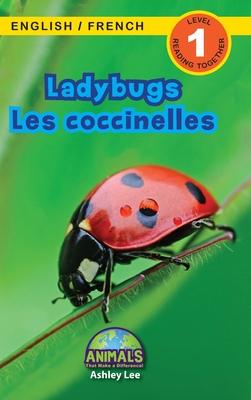 Ladybugs / Les coccinelles: Bilingual (English / French) (Anglais / Franais) Animals That Make a Difference! (Engaging Readers, Level 1)