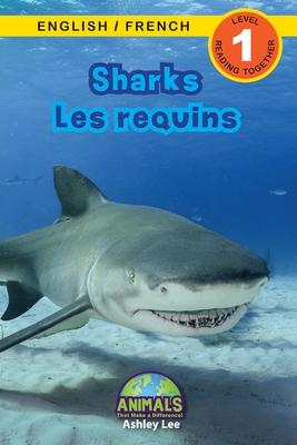 Sharks / Les requins: Bilingual (English / French) (Anglais / Franais) Animals That Make a Difference! (Engaging Readers, Level 1)