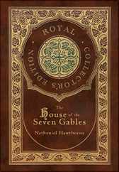 The House of the Seven Gables (Royal Collector's Edition) (Case Laminate Hardcover with Jacket) Subscription