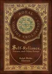 Self-Reliance, Nature, and Other Essays (Royal Collector's Edition) (Case Laminate Hardcover with Jacket) Subscription