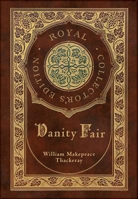 Vanity Fair (Royal Collector's Edition) (Case Laminate Hardcover with Jacket)