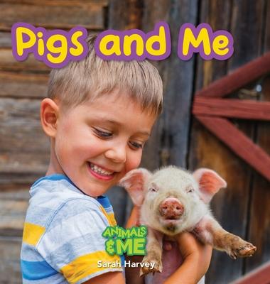 Pigs and Me: Animals and Me