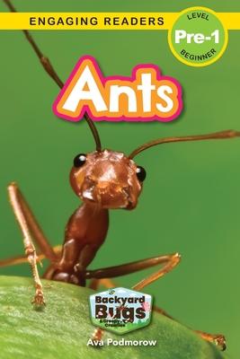 Ants: Backyard Bugs and Creepy-Crawlies (Engaging Readers, Level Pre-1)