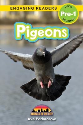 Pigeons: Animals in the City (Engaging Readers, Level Pre-1)