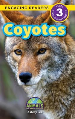 Coyotes: Animals That Make a Difference! (Engaging Readers, Level 3)