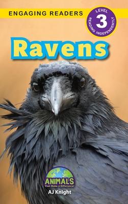 Ravens: Animals That Make a Difference! (Engaging Readers, Level 3)