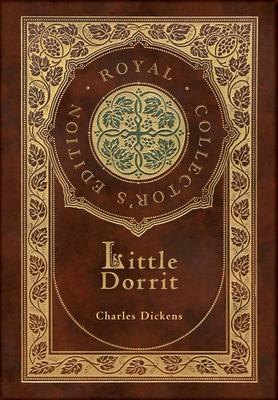 Little Dorrit (Royal Collector's Edition) (Case Laminate Hardcover with Jacket)