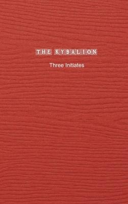 The Kybalion: A Study of The Hermetic Philosophy of Ancient Egypt and Greece Subscription
