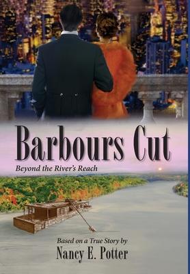 Barbours Cut: Beyond the River's Reach