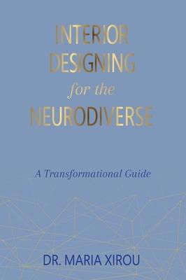 Interior Designing for the Neurodiverse: A Transformational Guide