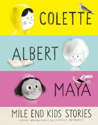 Mile End Kids Stories: Colette, Albert and Maya