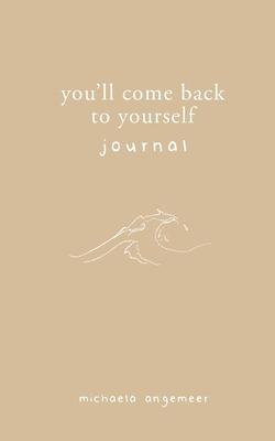 You'll Come Back to Yourself Journal Subscription