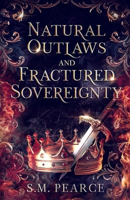 Natural Outlaws and Fractured Sovereignty