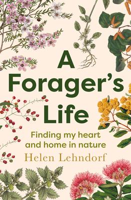 A Forager's Life: A Tender and Spellbinding Debut Memoir