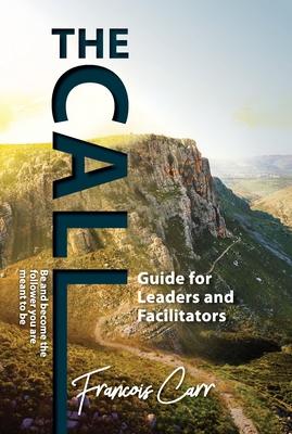 The Call Leadership Guide