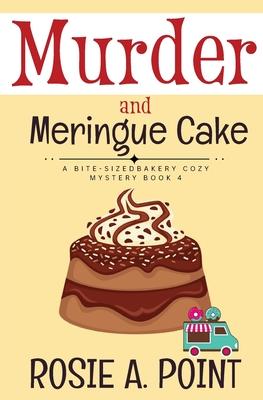 Murder and Meringue Cake: A Culinary Cozy Mystery