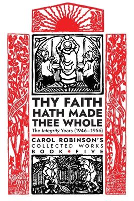 Thy Faith Hath Made Thee Whole: The Integrity Years (1946-1956) Subscription