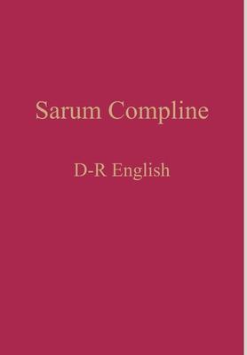 Sarum Compline: D-R English