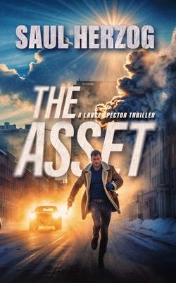 The Asset: A Lance Spector Thriller