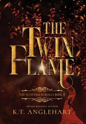 The Twin Flame: Book II of The Scottish Scrolls