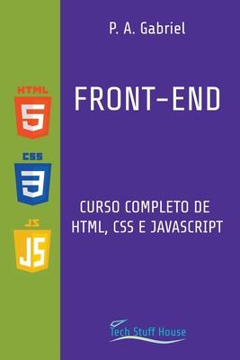 Front-End: Curso Completo de HTML, CSS e JavaScript