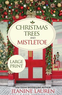 Christmas Trees and Mistletoe