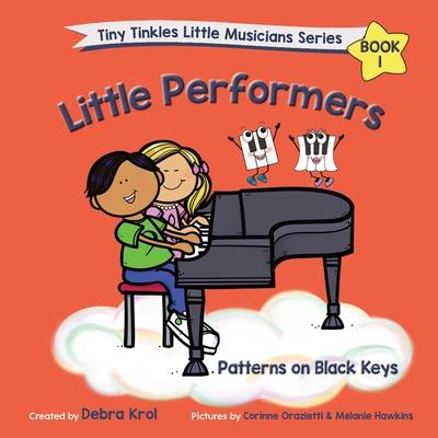 Little Performers Book 1 Patterns on Black Keys