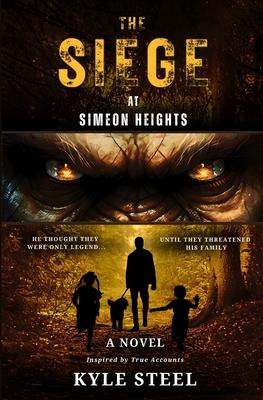 The Siege at Simeon Heights: Bigfoot Fiction Thriller - Drama Novel