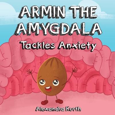 Armin the Amygdala: Tackles Anxiety