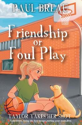 Friendship or Foul Play Subscription
